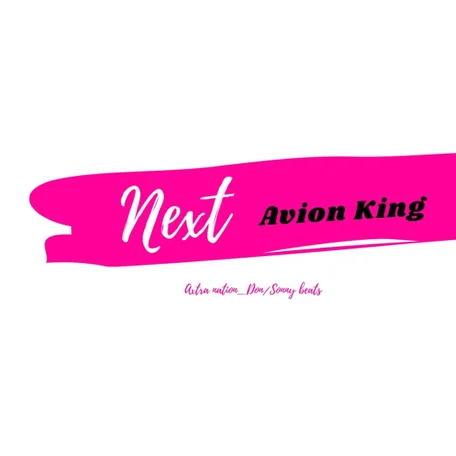 Next - Avion King (Offical Audio)